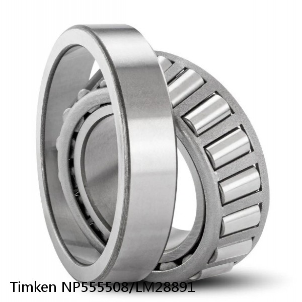 NP555508/LM28891 Timken Tapered Roller Bearings