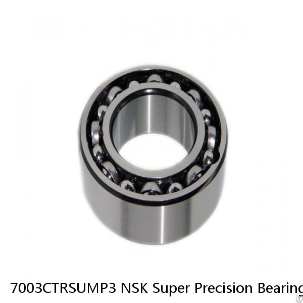 7003CTRSUMP3 NSK Super Precision Bearings